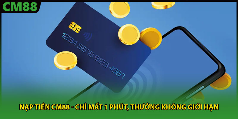 nạp tiền cm88