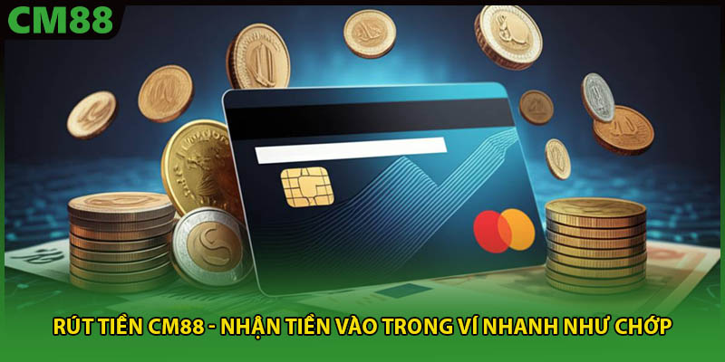rút tiền cm88